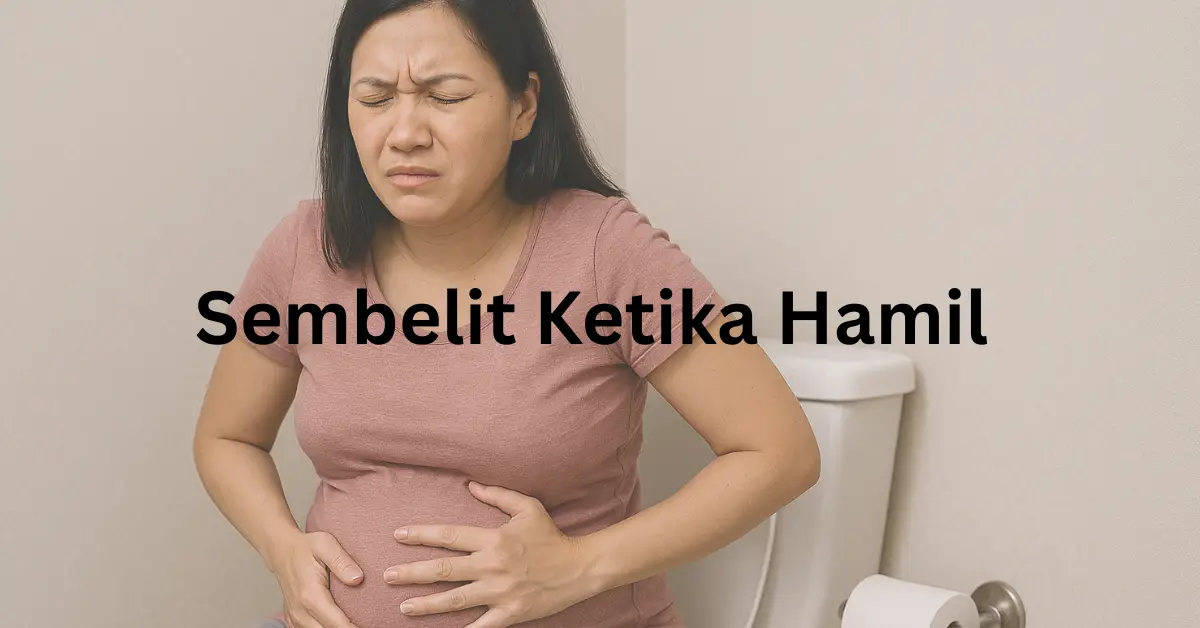 sembelit ketika hamil