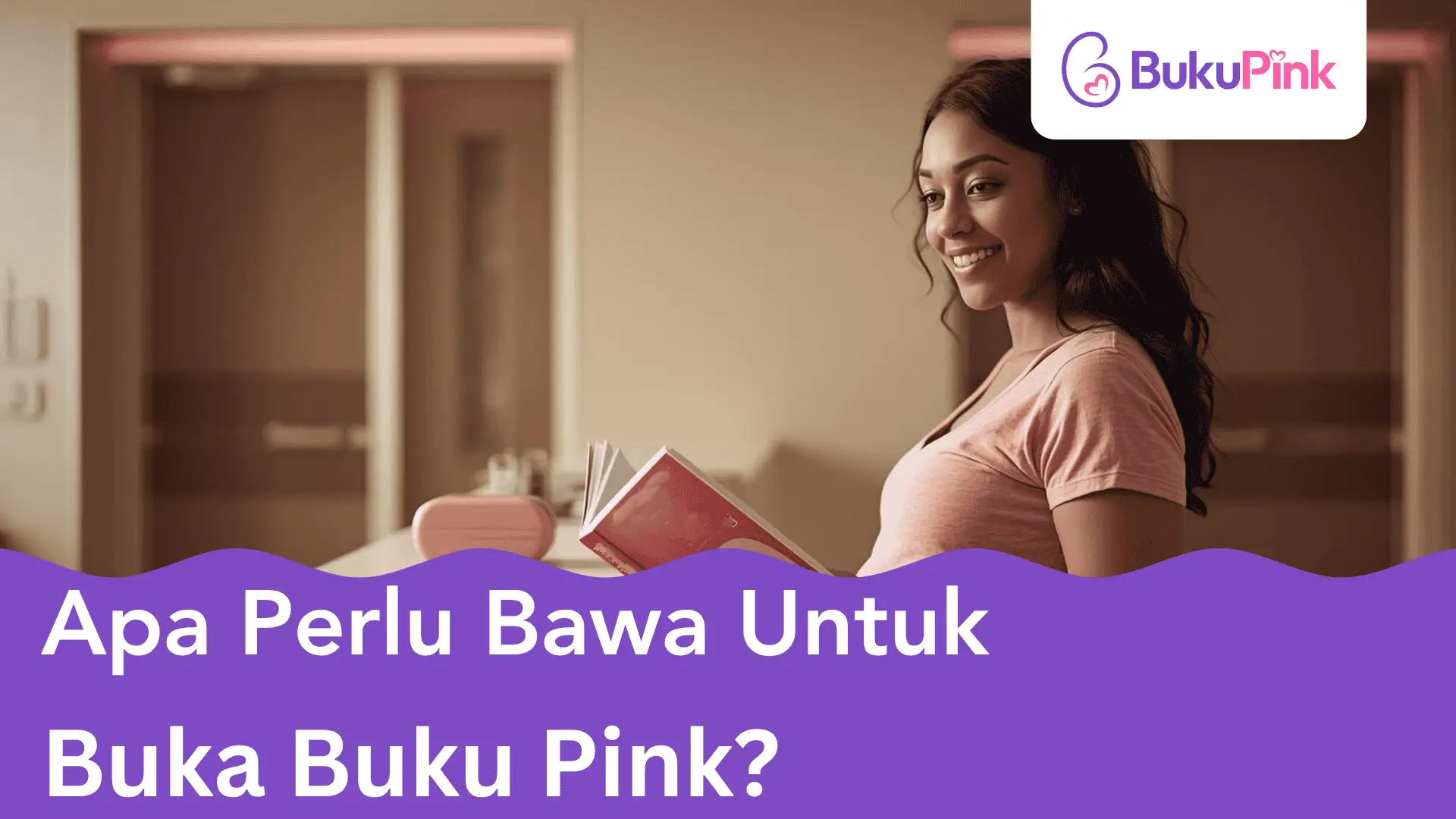 apa perlu bawa untuk buka buku pink