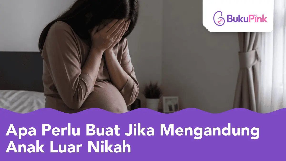 apa perlu buat jika mengandung anak luar nikah
