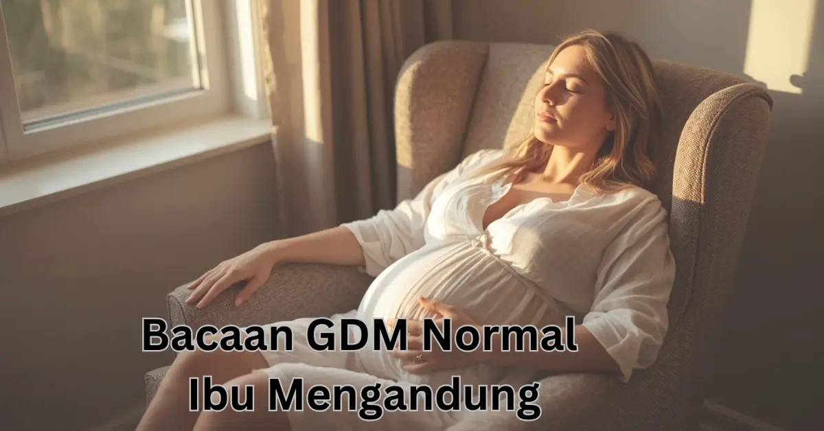 bacaan gdm normal