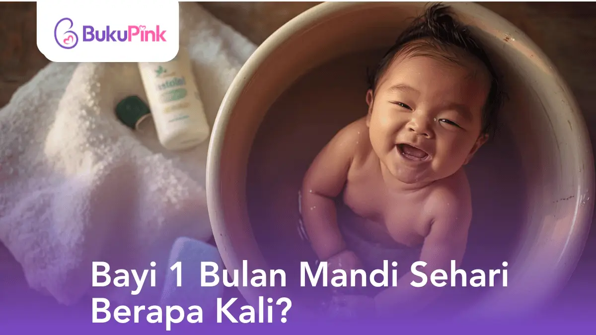 bayi 1 bulan mandi sehari berapa kali