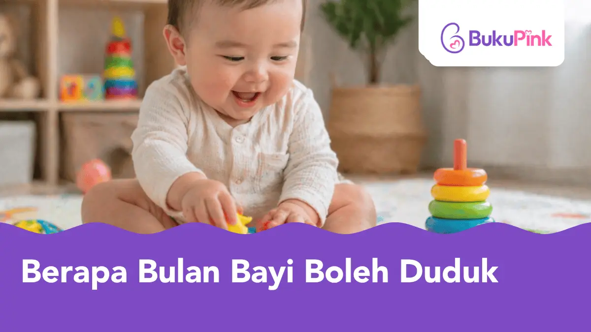 berapa bulan bayi boleh duduk