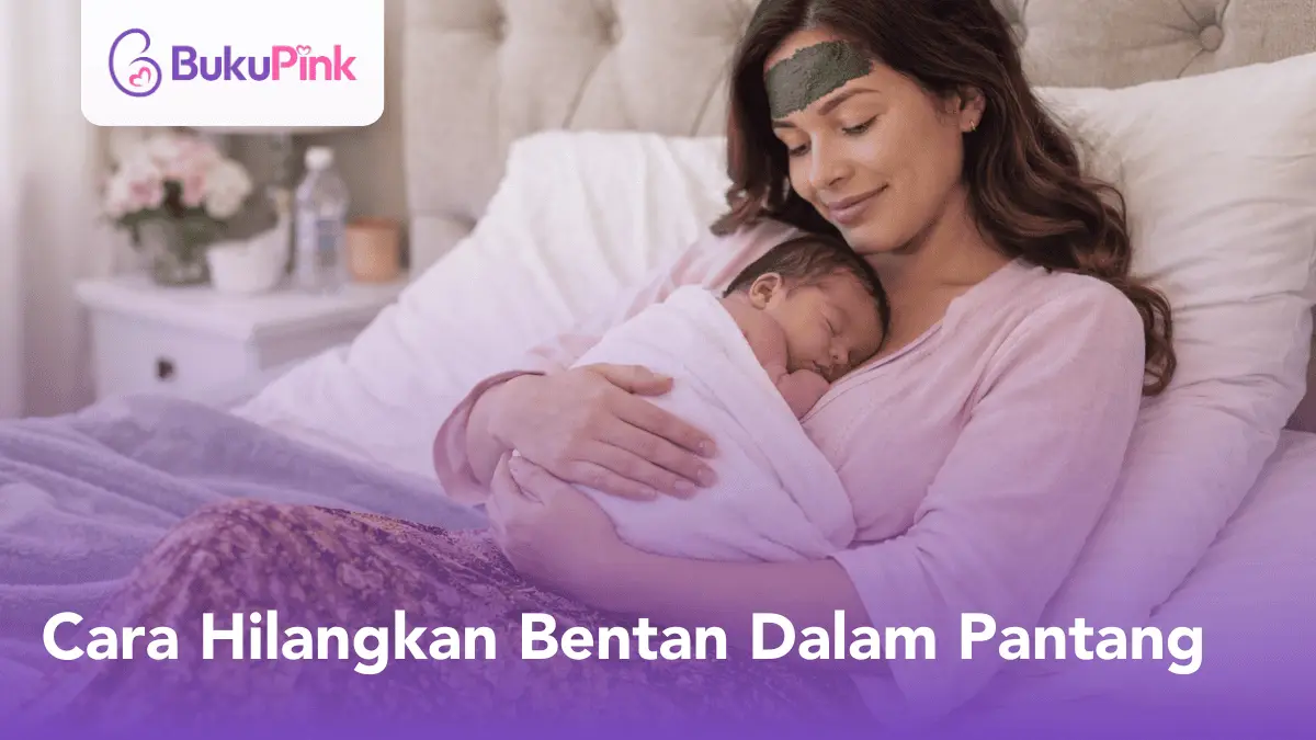 cara hilangkan bentan dalam pantang