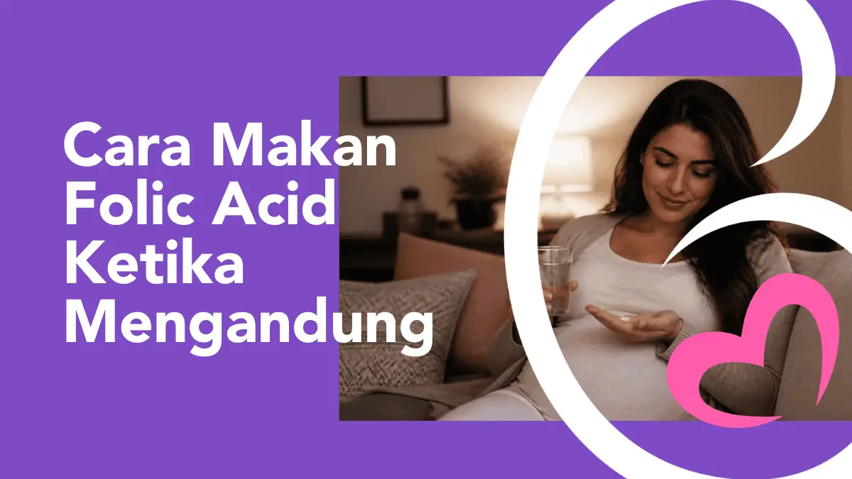 cara makan folic acid ketika mengandung