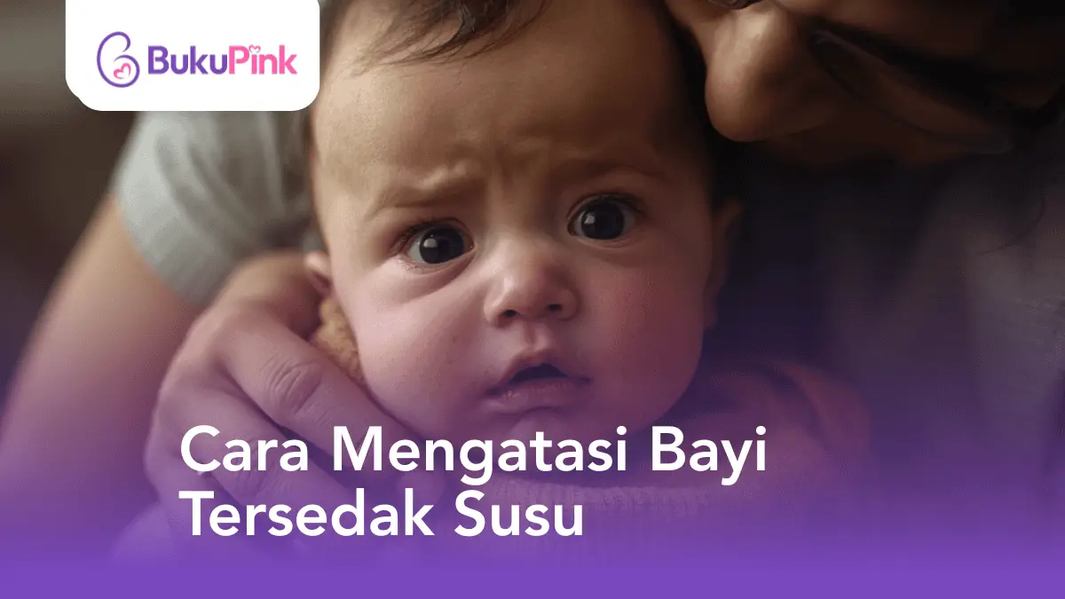 cara mengatasi bayi tersedak susu