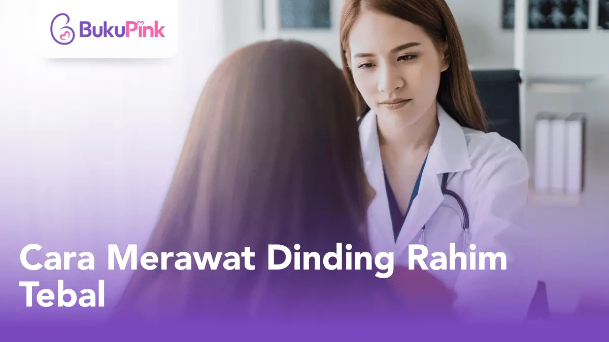 cara merawat dinding rahim tebal