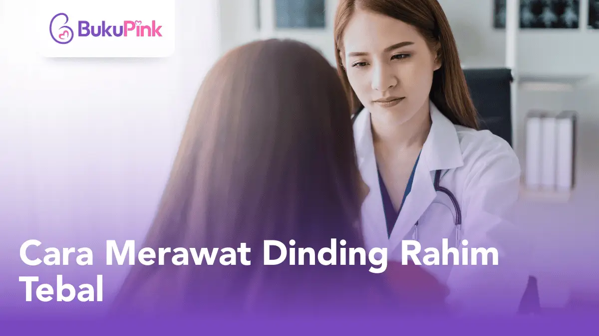 cara merawat dinding rahim tebal