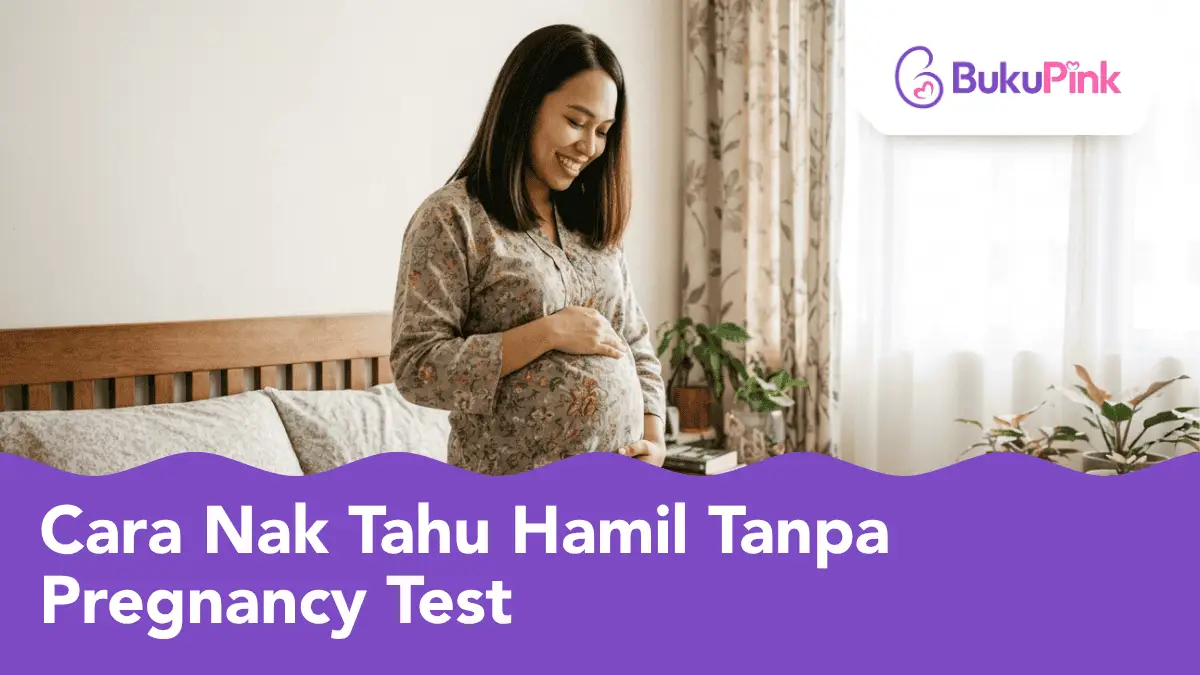 cara nak tahu hamil tanpa pregnancy test