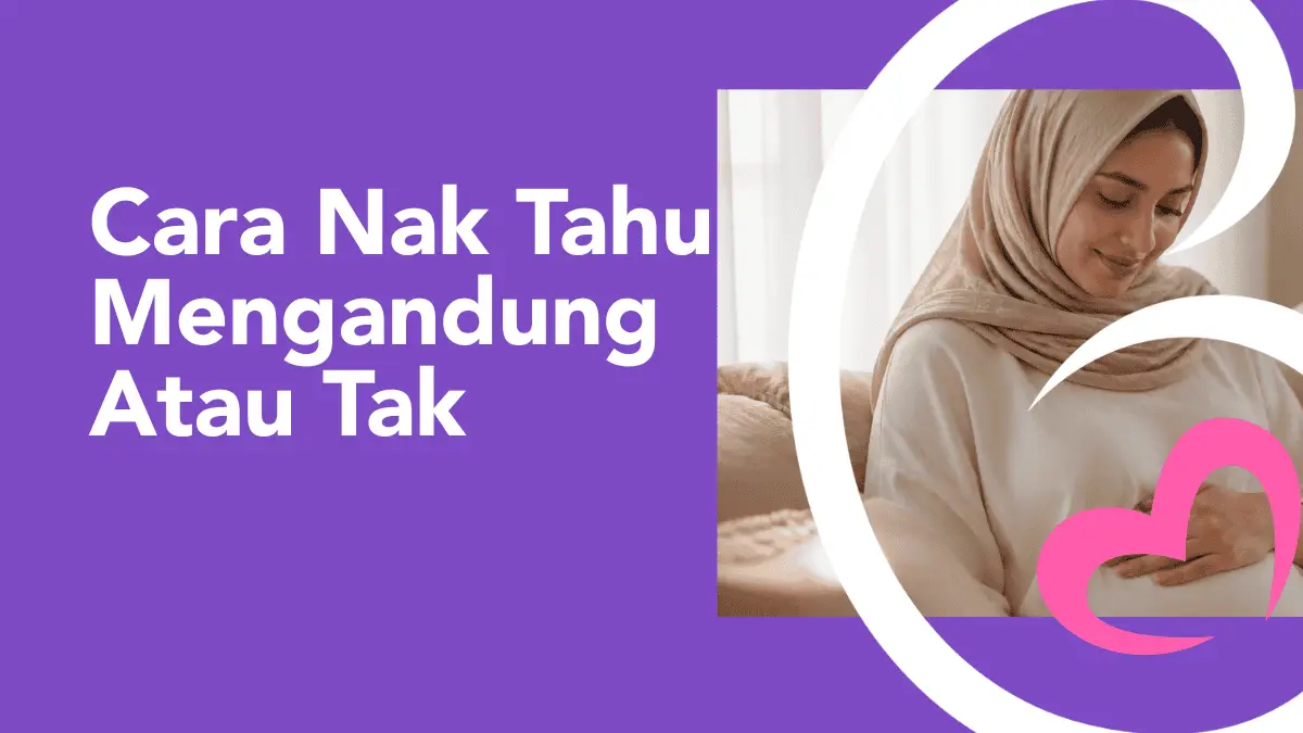 cara nak tahu mengandung atau tak