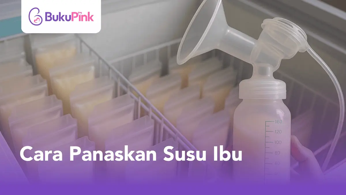 cara panaskan susu ibu