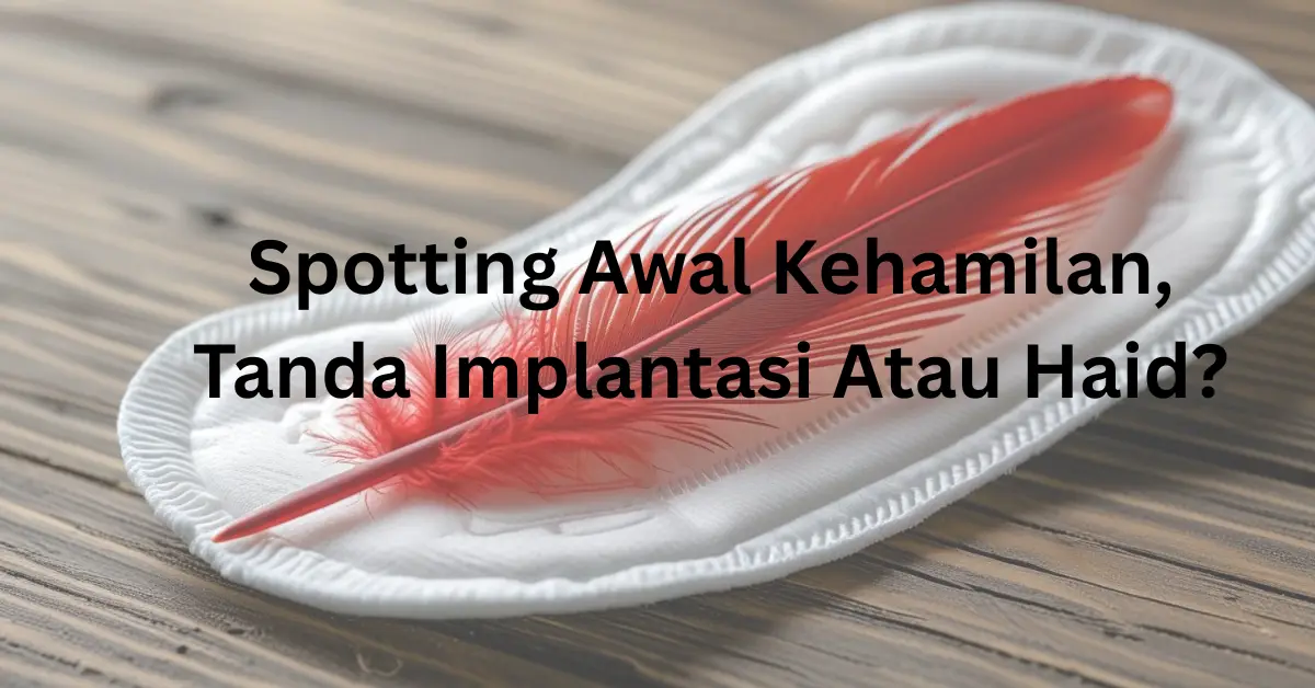 contoh spotting awal kehamilan