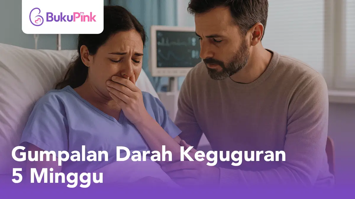gumpalan darah keguguran 5 minggu
