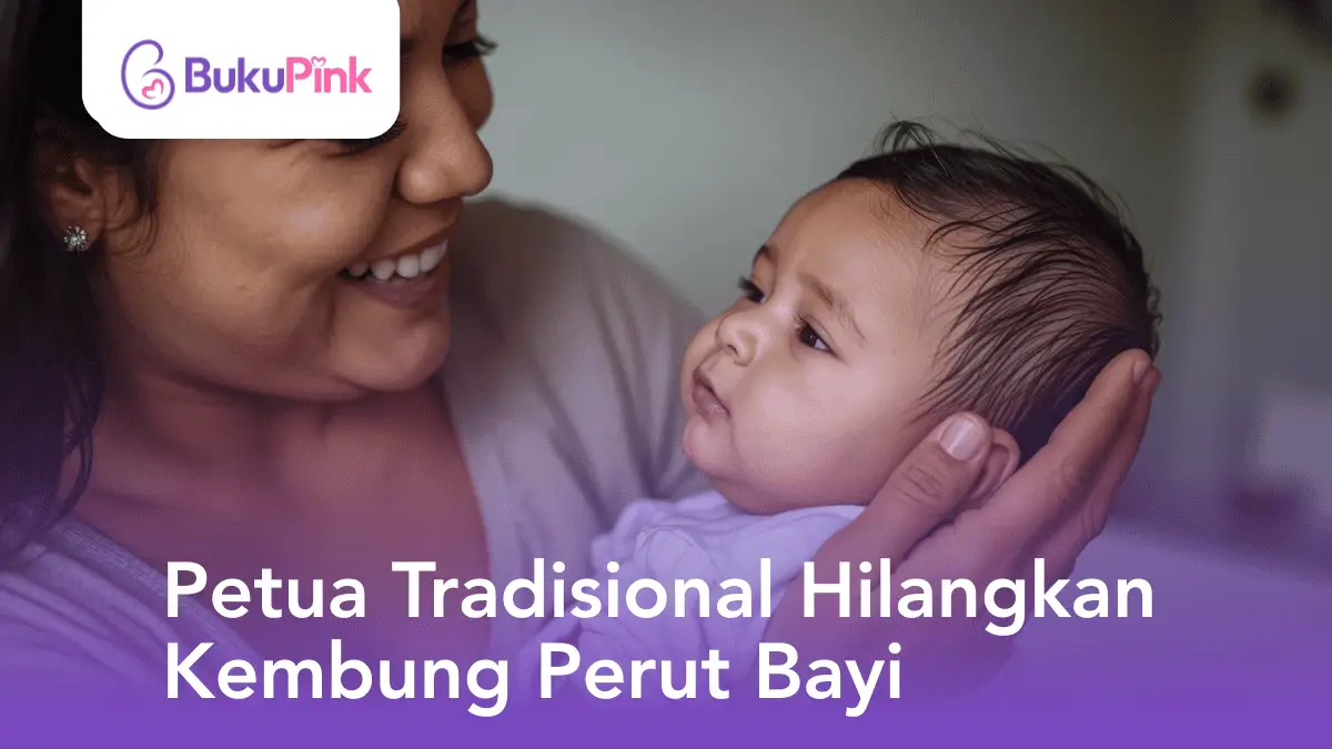 petua tradisional hilangkan kembung perut bayi