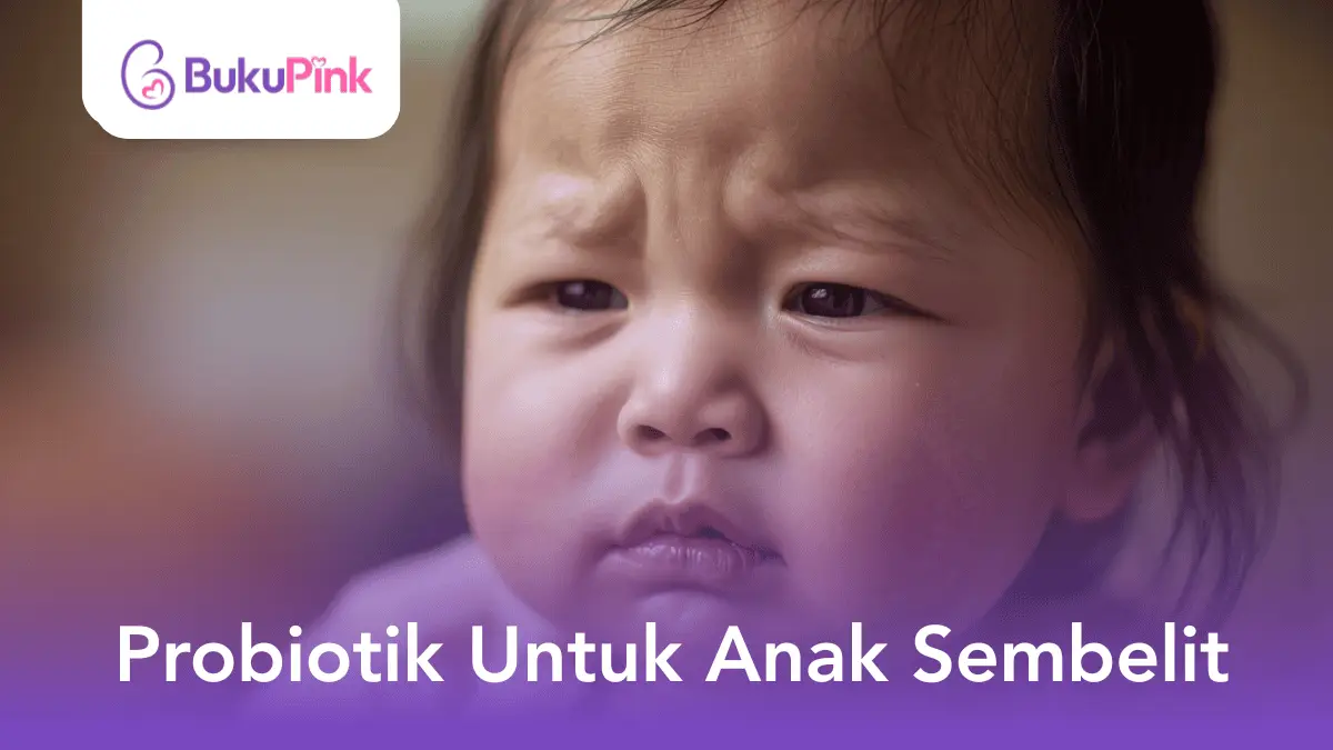 probiotik untuk anak sembelit
