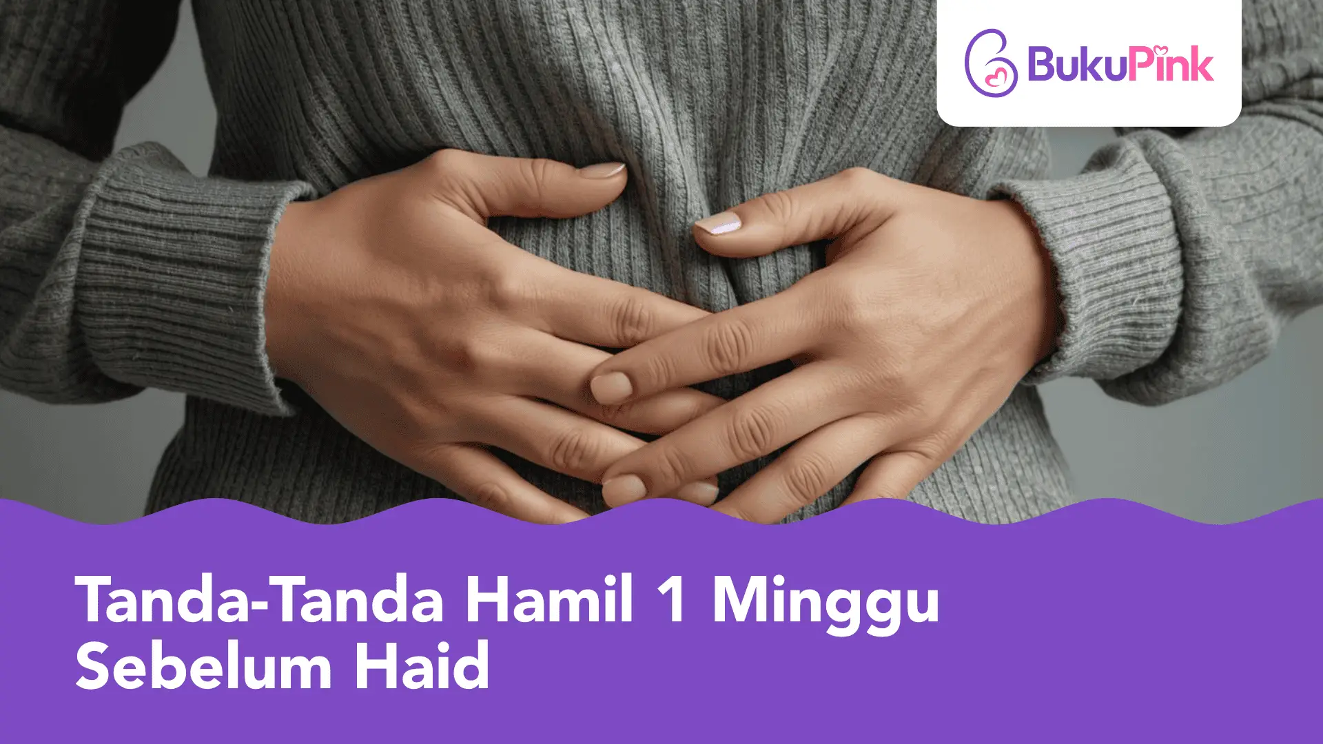 tanda-tanda hamil 1 minggu sebelum haid
