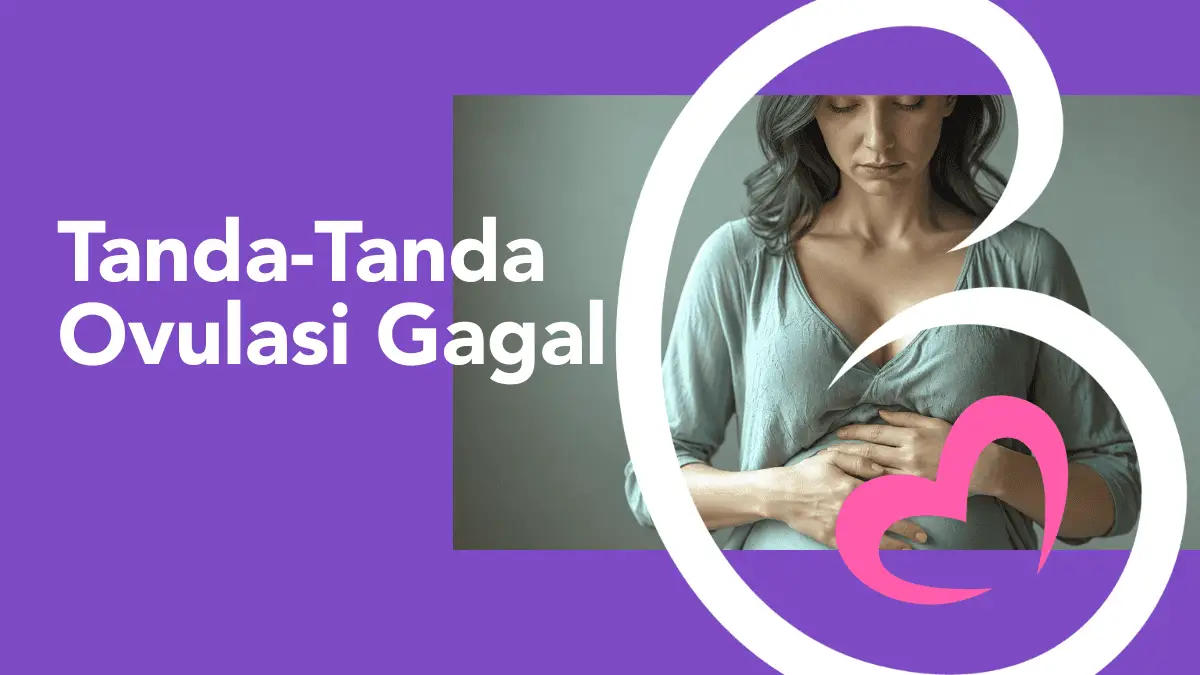 tanda-tanda ovulasi gagal