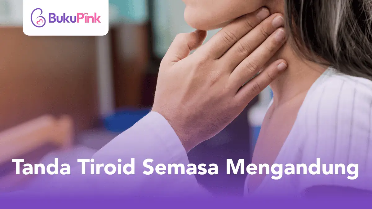 tanda tiroid semasa mengandung