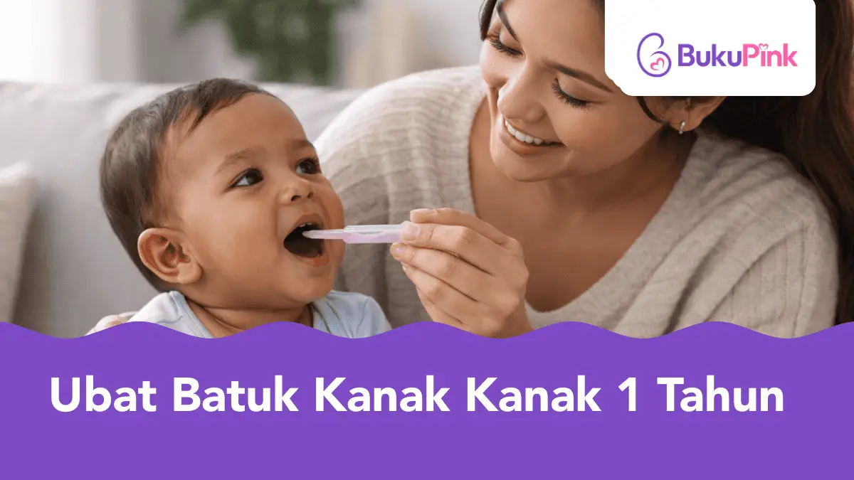 ubat batuk kanak kanak 1 tahun