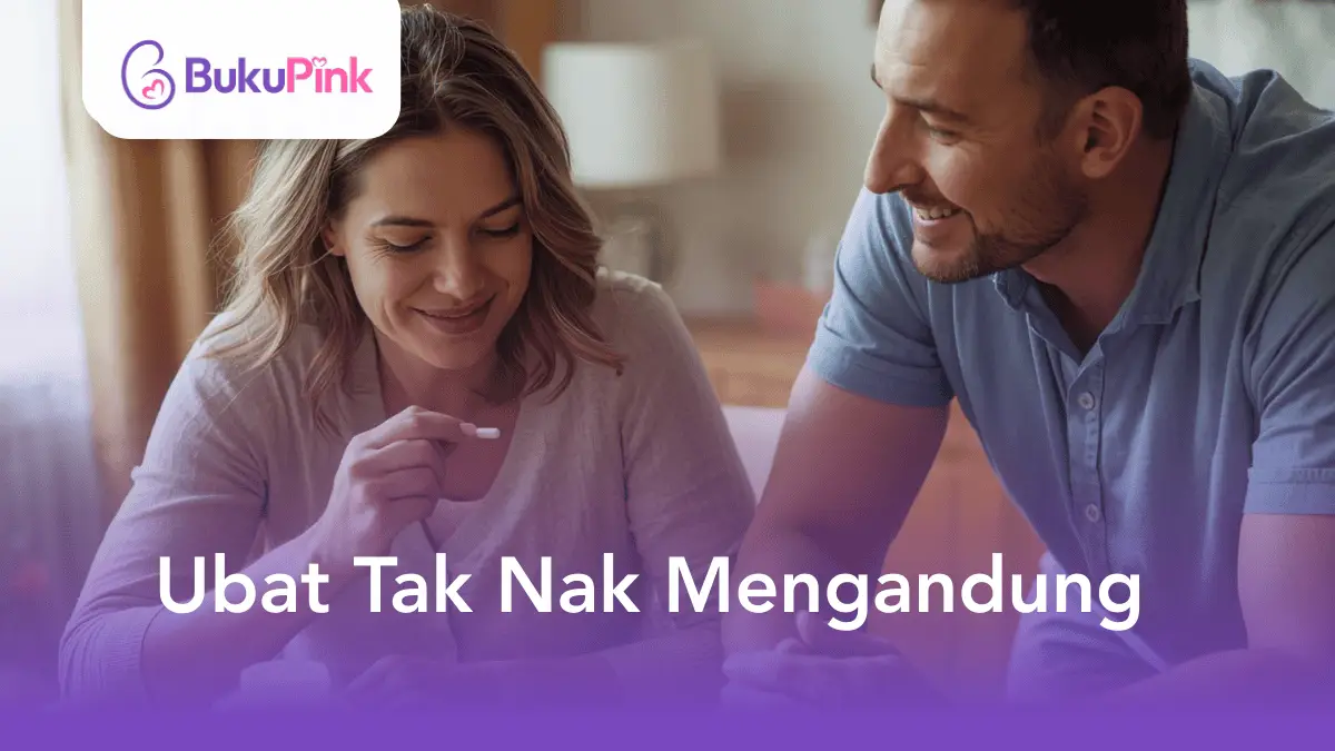 ubat tak nak mengandung