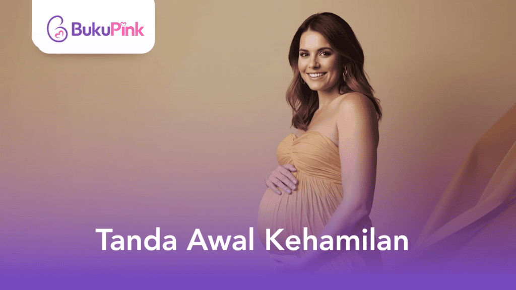17 Tanda Awal Kehamilan Dari Minggu Pertama-Keempat
