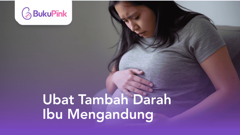 Ada Anemia Masa Hamil? Ini Pilihan Ubat Tambah Darah Ibu Mengandung