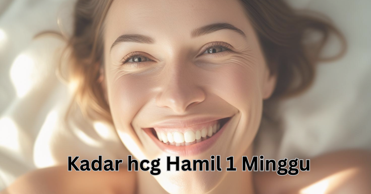 kadar hcg hamil 1 minggu