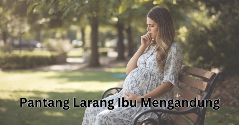 pantang larang ibu mengandung