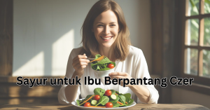 sayur untuk ibu berpantang czer
