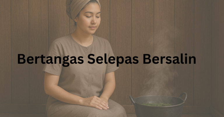 bertangas selepas bersalin