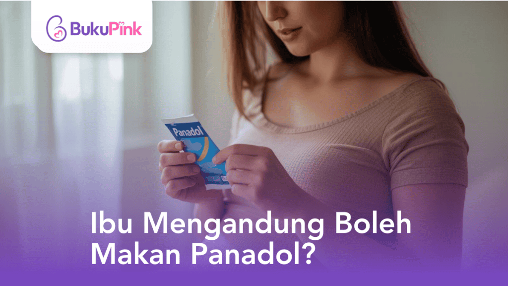 Boleh Ke Ibu Mengandung Makan Panadol? Ini Jawapannya!