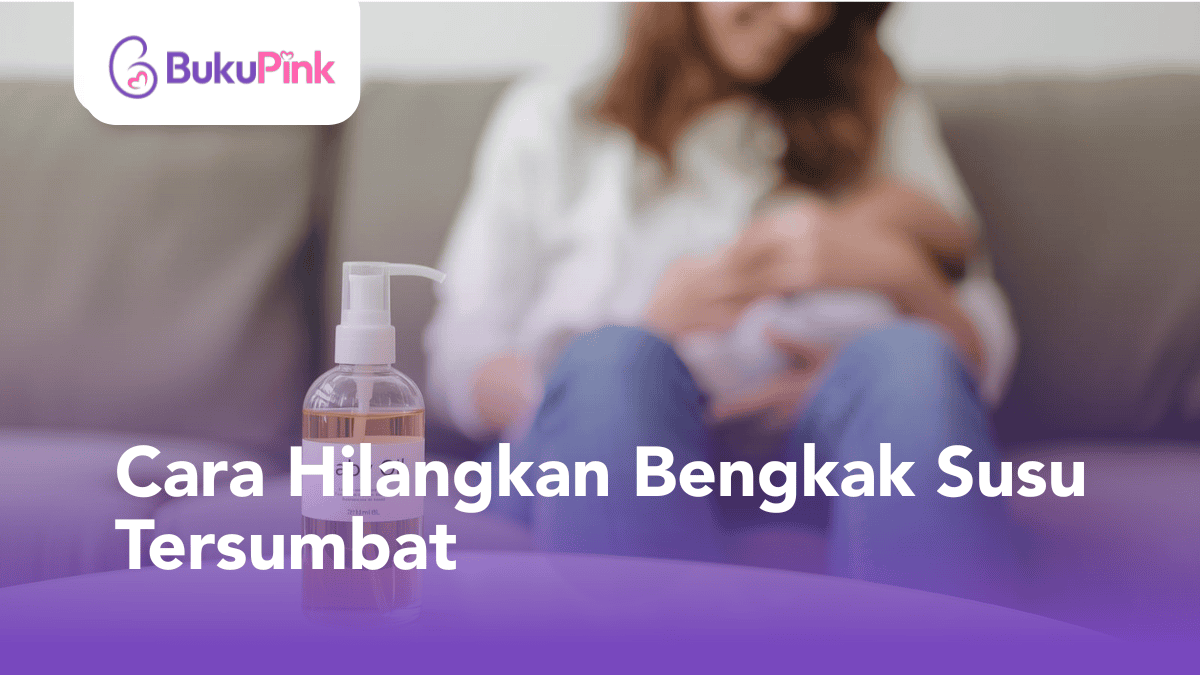 cara hilangkan bengkak susu tersumbat