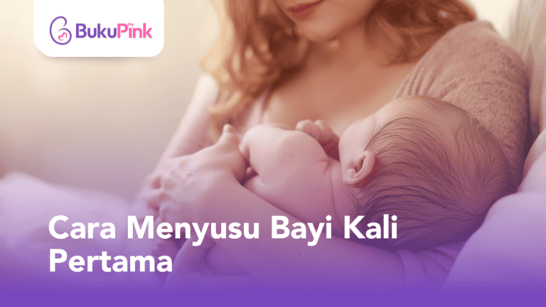 cara menyusu bayi kali pertama