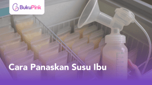cara panaskan susu ibu