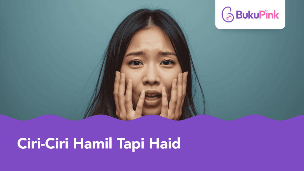 Ada Pendarahan Awal Kehamilan? Kenali Ciri-Ciri Hamil Tapi Haid