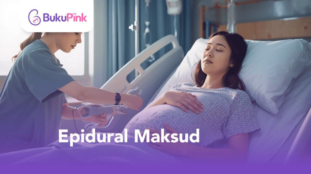 Epidural Maksudnya Apa? Ini Yang Ibu Kena Tahu Sebelum Ambil Suntikan