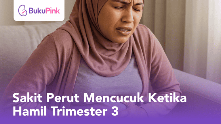 sakit perut mencucuk ketika hamil trimester 3