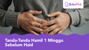 tanda-tanda hamil 1 minggu sebelum haid