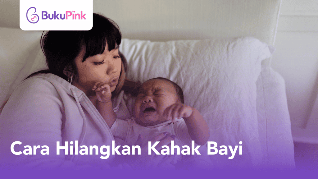cara hilangkan kahak bayi