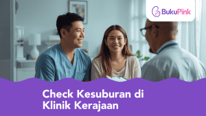 check kesuburan di klinik kerajaan