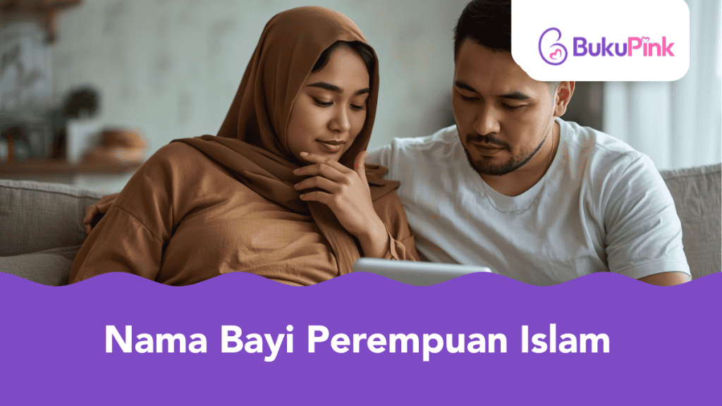 Mengandung Baby Girl? Ini 100++ Pilihan Nama Bayi Perempuan Islam A–Z
