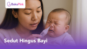 sedut hingus bayi