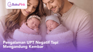 pengalaman UPT negatif tapi mengandung kembar
