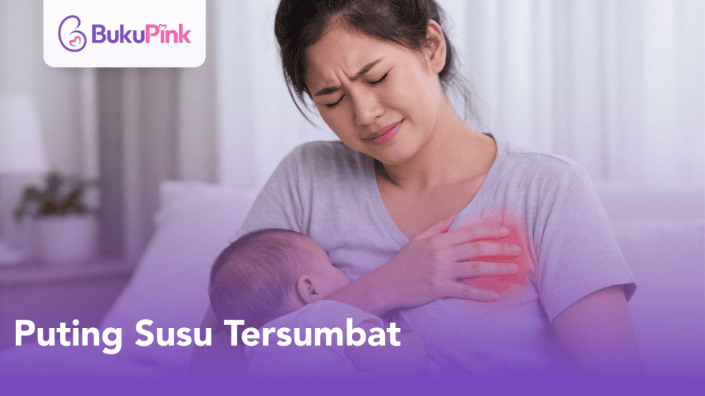 Payudara Sakit & Keras Akibat Puting Susu Tersumbat Selepas Bersalin? Ini Cara Atasinya!