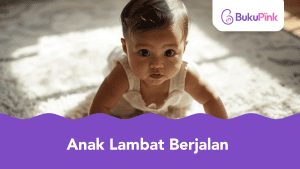 anak lambat berjalan