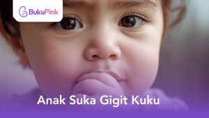 anak suka gigit kuku