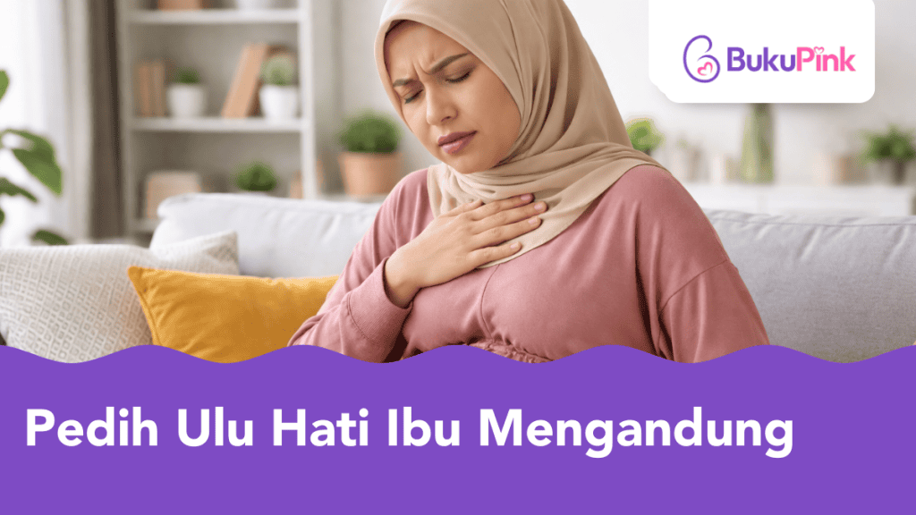 Pedih Ulu Hati Ibu Mengandung Sampai Tak Selesa? Ini Cara Atasinya Dengan Cepat