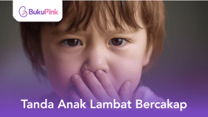 tanda anak lambat bercakap
