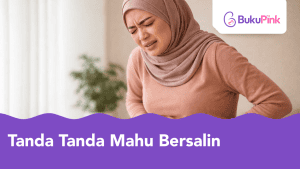 tanda tanda mahu bersalin