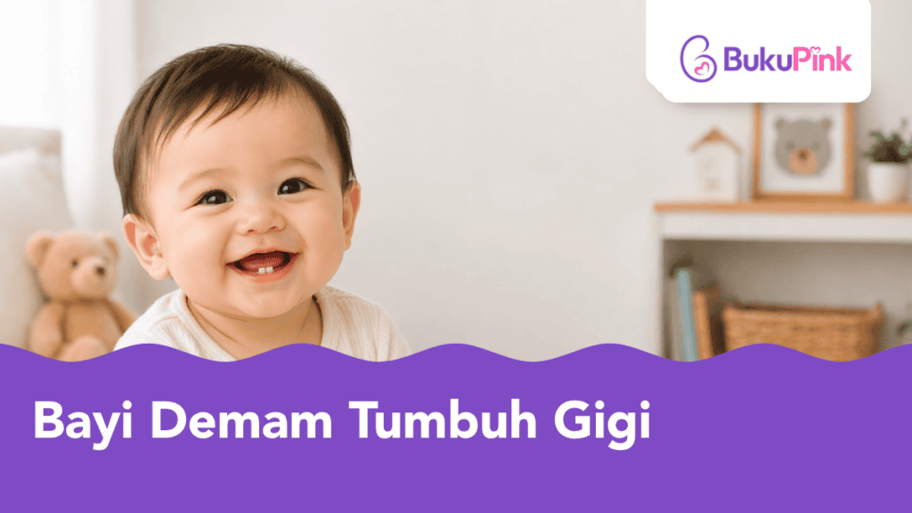 Bayi Demam Tumbuh Gigi Berapa Lama? Ini 7 Cara Legakan Si Manja!