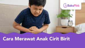 cara merawat anak cirit birit
